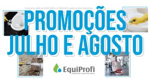 PROMOÇÕES Julho e Agosto - Equiprofi