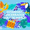 Encerramento no dia 1 de Março