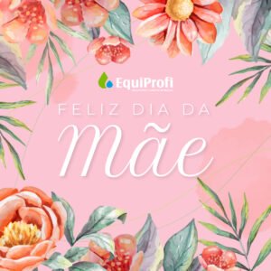 dia da mae instagram equiprofi