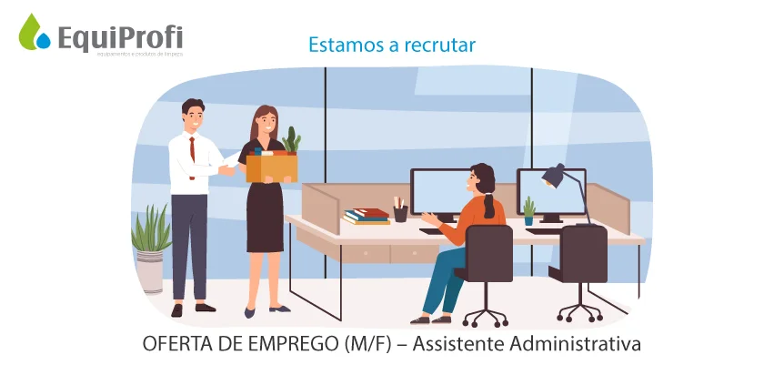 OFERTA DE EMPREGO (M/F) – Assistente Administrativa