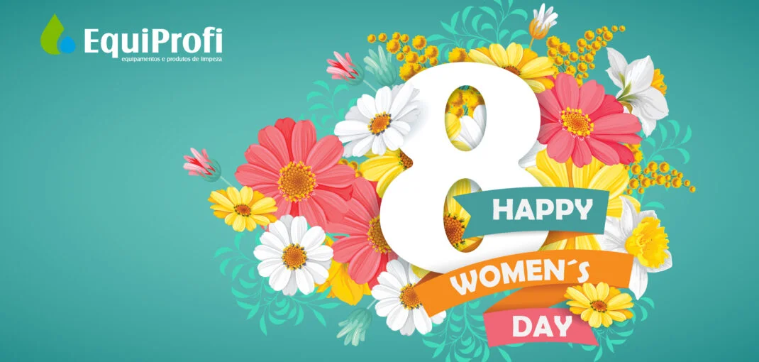 Dia Internacional da Mulher - Equiprofi